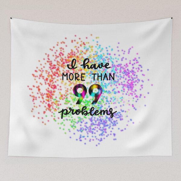 Item preview, i have more than 99 problems designed and sold by KelpyCCL.