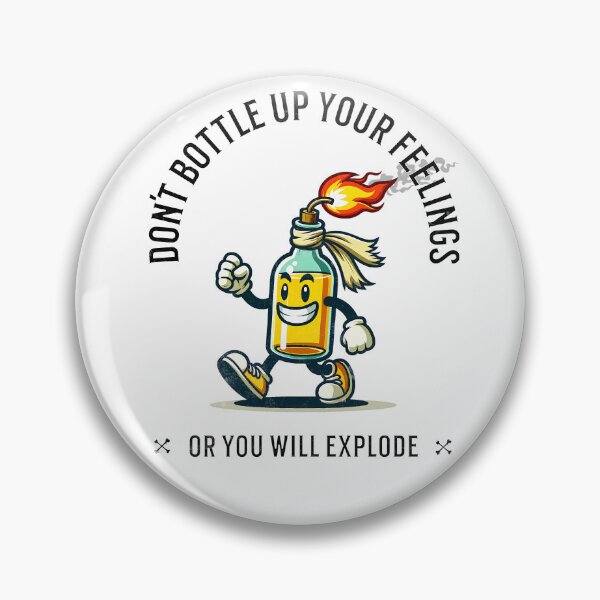 Item preview, Don't Bottle Up Your Feelings, Or You Will Explode designed and sold by DarkSenseDesign.
