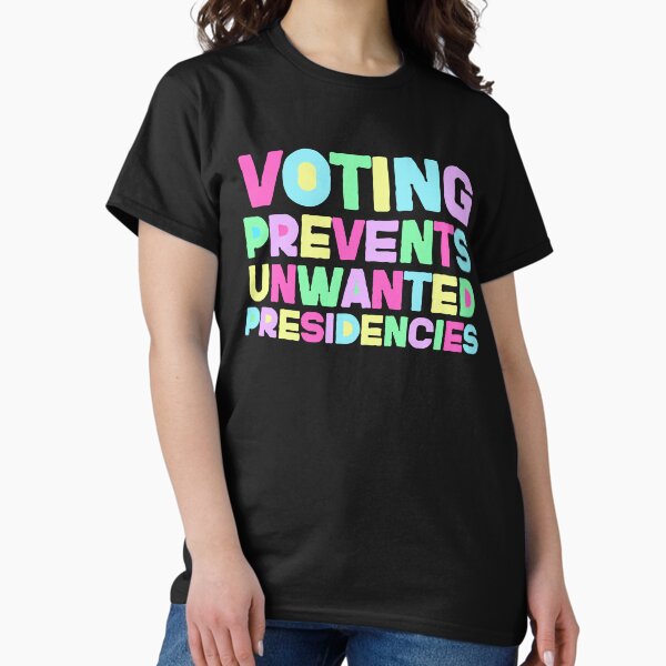 Item preview, Voting Prevents Unwanted Presidencies - Colorful Election Awareness Design designed and sold by HappyResistance.