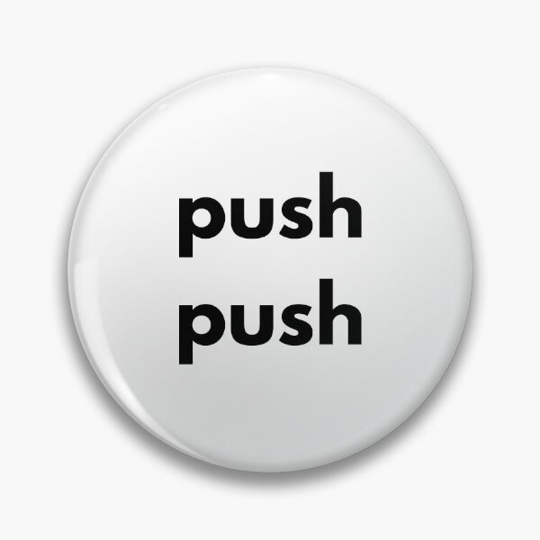 Item preview, Push Push designed and sold by GritandGrow.