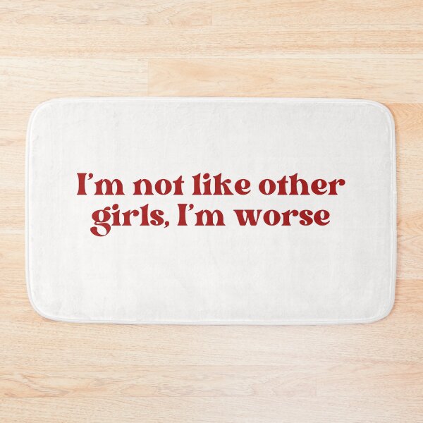 Item preview, I'm not like other girls, I'm worse designed and sold by PeachyLitchi.