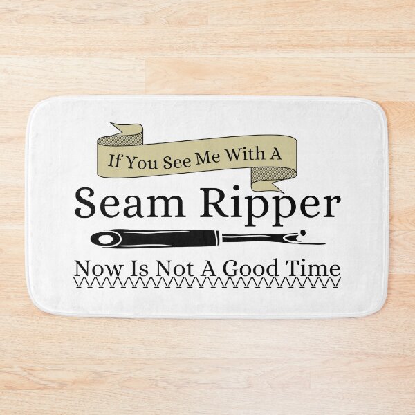Item preview, If You See a Seam Ripper Now Is Not A Good Time designed and sold by Wiss2Arts.