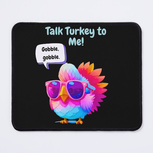 Item preview, Happy Thanksgiving - Talk Turkey To Me "Gobble Gobble" Black Background designed and sold by Maylene1.