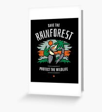 Save the Rainforest Protect the Wildlife Greeting Card