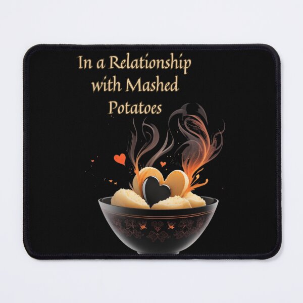 Item preview, Thanksgiving Humor - Fun Unique design - In a Relationship With Mash Potatoes designed and sold by Maylene1.