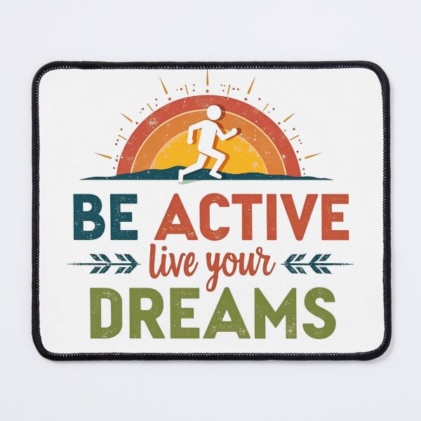 Item preview, Be Active, Live Your Dreams T-Shirt Design - Motivational Quote designed and sold by niteshRart.