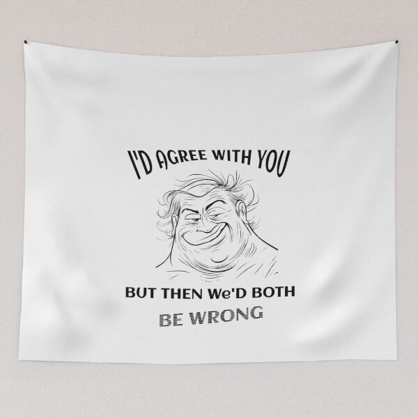 Item preview, "I'd agree with you, but then we'd both be wrong" funny t-shirt, smirky face,  designed and sold by karinasalwaszka.