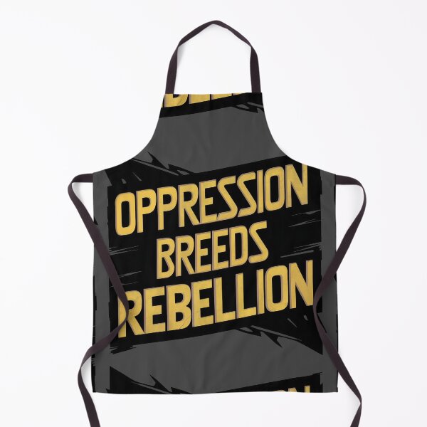 Item preview, Opression Breeds Rebellion designed and sold by Sturdust.