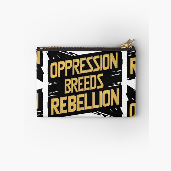 Item preview, Opression Breeds Rebellion designed and sold by Sturdust.