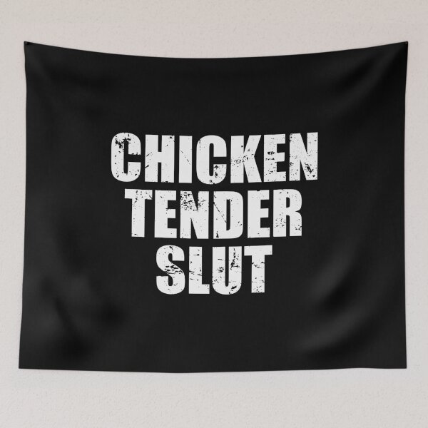Item preview, Chicken Tender Slut designed and sold by mhernaevily.