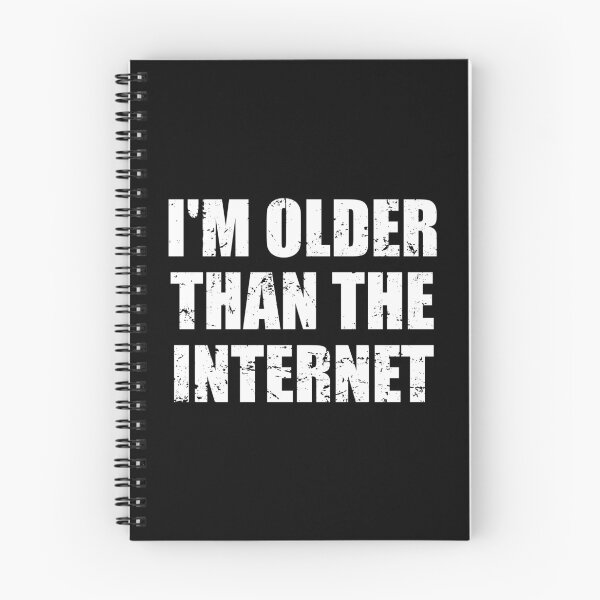 Item preview, I'm Older Than The Internet designed and sold by mhernaevily.