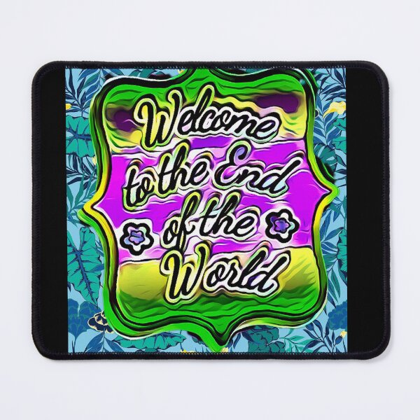 Item preview, Welcome to the End of the world designed and sold by AzamiThai.
