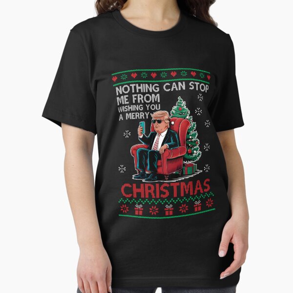 Item preview, Nothing Can Stop Me Funny Trump Xmas designed and sold by joshamir.