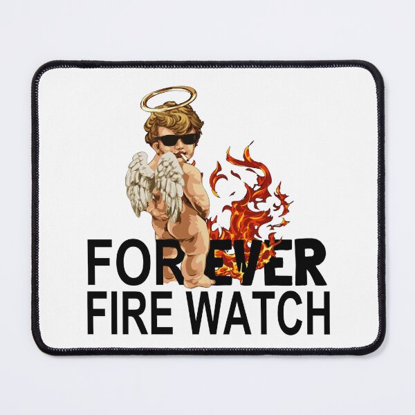 Item preview, Forever FireWatch; Fire Guard; Standby Watch; designed and sold by StickerApe.