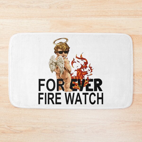 Item preview, Forever FireWatch; Fire Guard; Standby Watch; designed and sold by StickerApe.