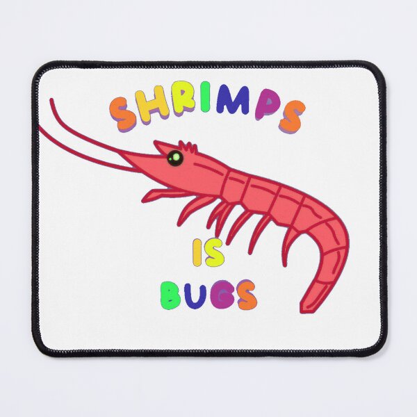 Item preview, Shrimps is Bugs designed and sold by ToasterToby.