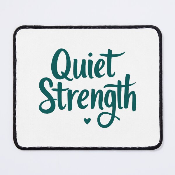 Item preview, Quiet Strength Empowerment Quote designed and sold by ThreeftlyPicks.