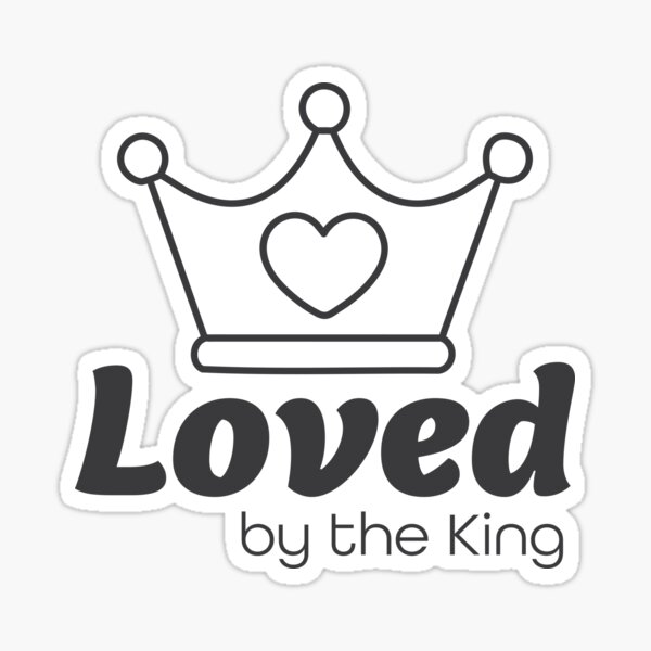 Item preview, Christian Quote - Loved By The King designed and sold by CrossCrafted.