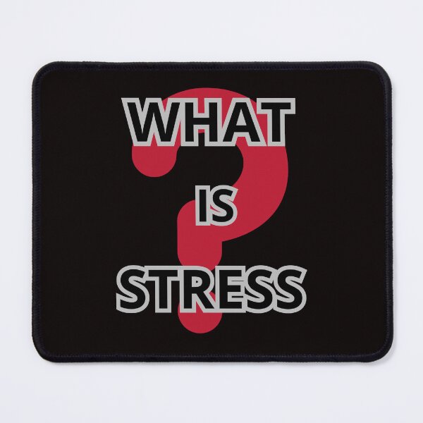 Item preview, WHAT IS STRESS designed and sold by Tadeusz1.