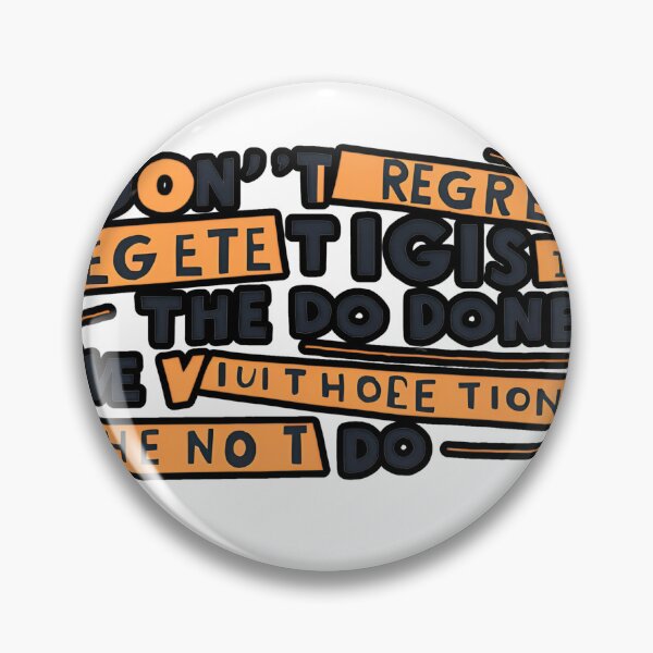 Item preview, I don’t regret the things I’ve done, but those I did not do. designed and sold by rikimaru725.