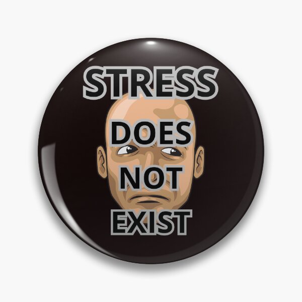 Item preview, STRESS DOES NOT EXIST designed and sold by Tadeusz1.