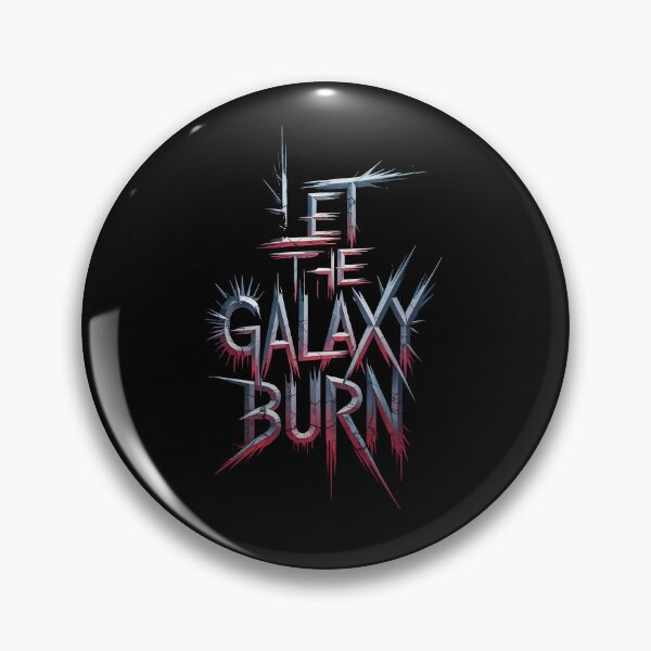 Item preview, Let the Galaxy Burn designed and sold by Dilwish5.