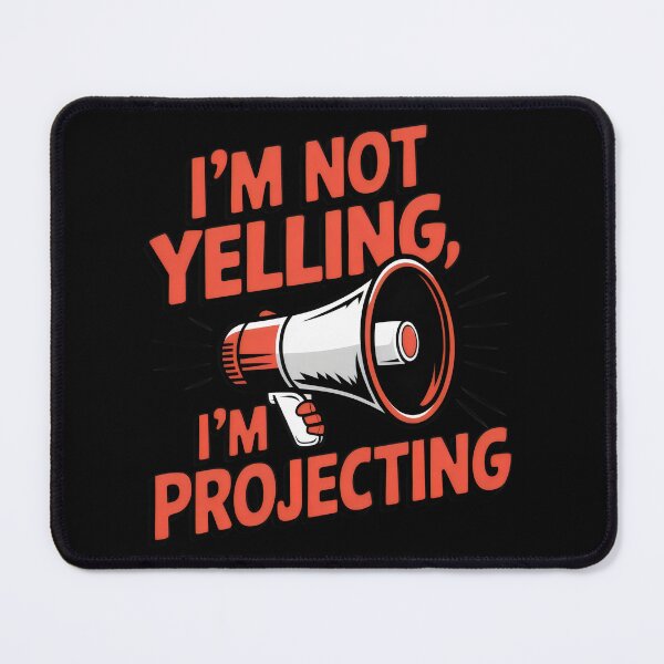Item preview, I'm Not Yelling, I'm Projecting Funny Megaphone Design designed and sold by Prime-Studio.