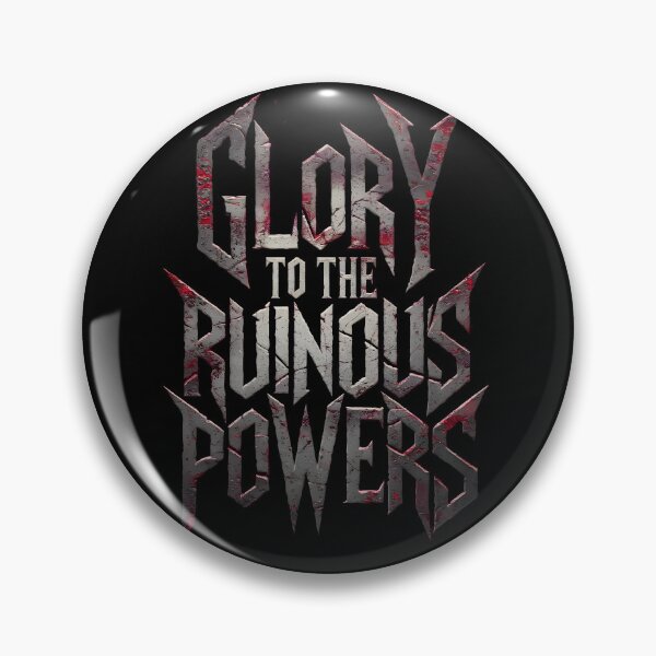 Item preview, Glory to the Ruinous powers designed and sold by Dilwish5.