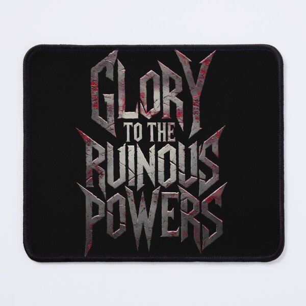 Item preview, Glory to the Ruinous powers designed and sold by Dilwish5.