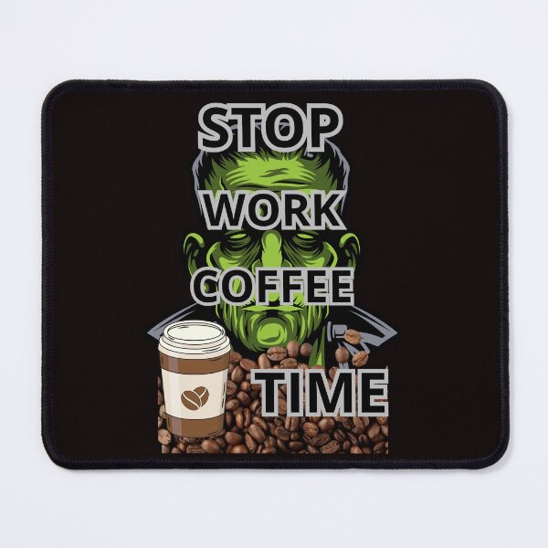 Item preview, STOP WORK COFFEE TIME designed and sold by Tadeusz1.
