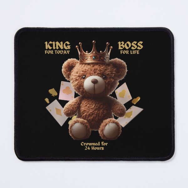 Item preview, King Bear - King For Today, Boss For Life (Crowned For 24 Hours) designed and sold by The magic Yellow bus.