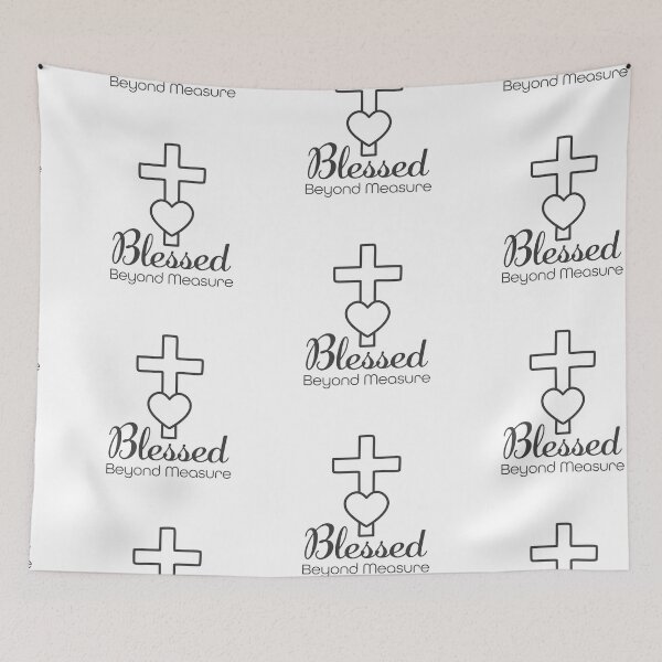 Item preview, Christian Quote - Blessed Beyond Measure  designed and sold by CrossCrafted.