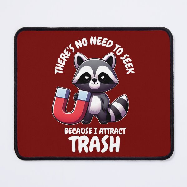 Item preview, The Magnetic Raccoon - There's No Need To Seek Because I Attract Trash designed and sold by The magic Yellow bus.