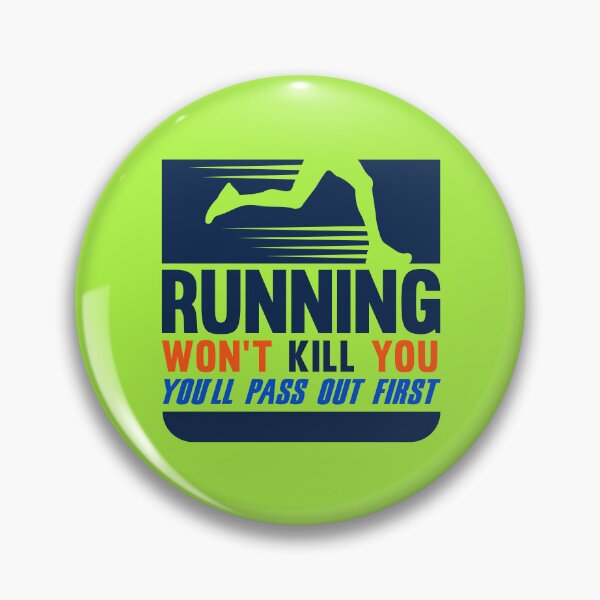 Item preview, Running Won't Kill You, You'll Pass Out First designed and sold by ChemicalXShop.
