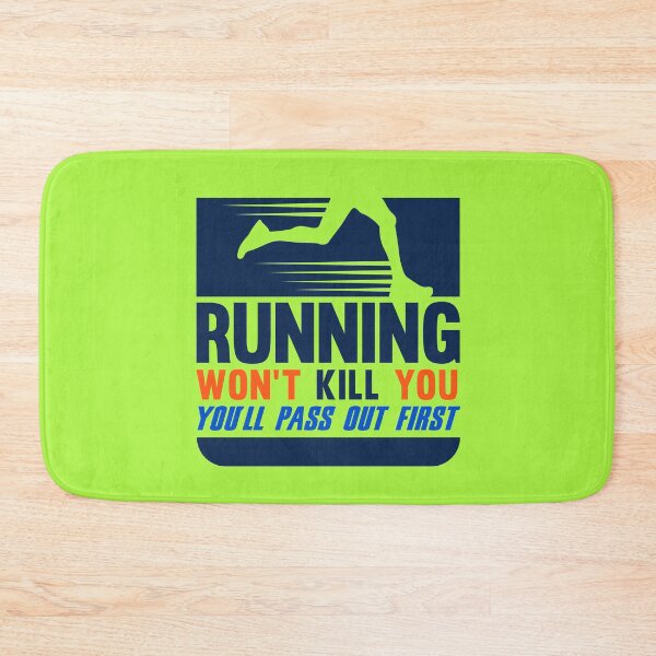 Item preview, Running Won't Kill You, You'll Pass Out First designed and sold by ChemicalXShop.