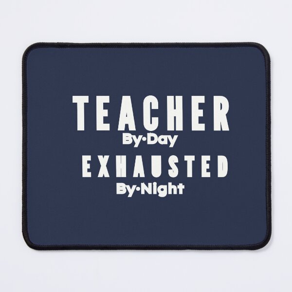 Item preview, Teacher by Day Exhausted by Night designed and sold by MargLandmeter.