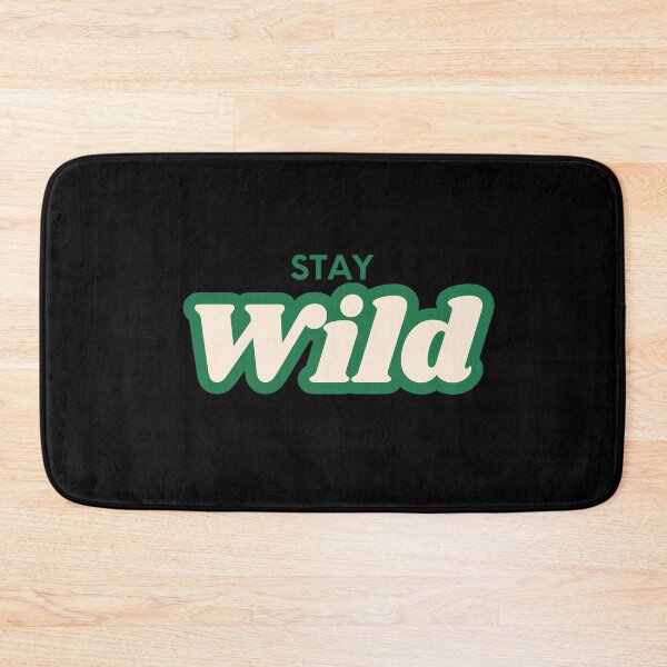 Item preview, Stay Wild designed and sold by FunnyThings1.