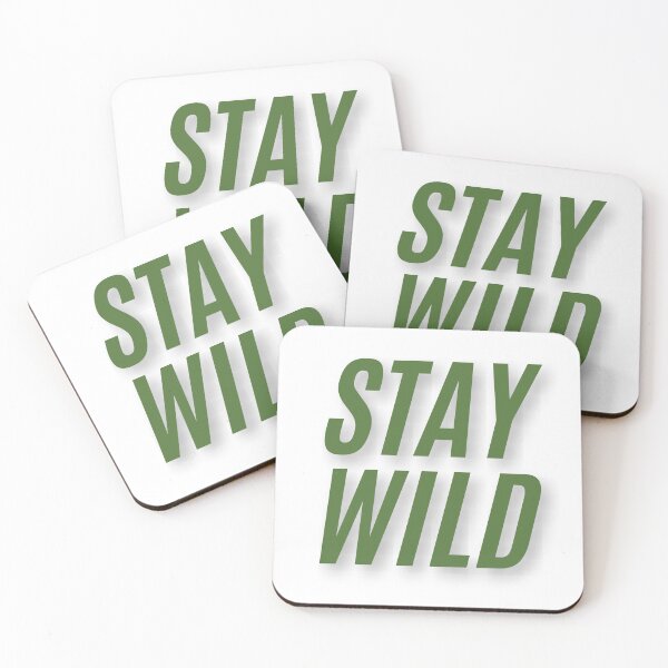 Item preview, Stay Wild designed and sold by FunnyThings1.