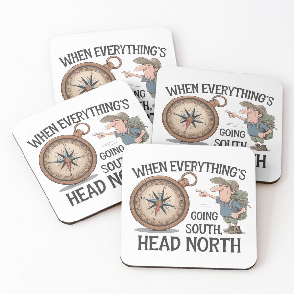 Item preview, When Everything's Going South, Head North!  designed and sold by JPees.