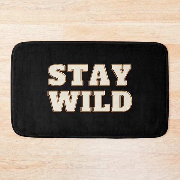 Item preview, Stay Wild designed and sold by FunnyThings1.