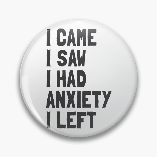 Item preview, I Came, I Saw, I Had Anxiety, I Left – Funny Introvert & Anxiety Quote designed and sold by Vector Wonders.