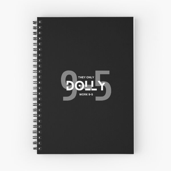 Item preview, DOLLY - They Only Work 9-5 designed and sold by RJLCAM.