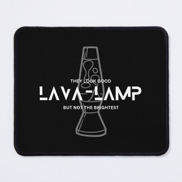 Item preview, LAVA-LAMP - They Look Good, But Not The Brightest designed and sold by RJLCAM.