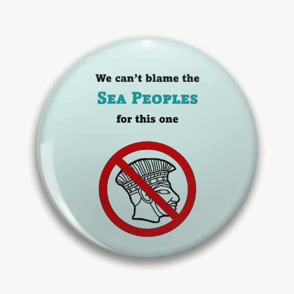 Item preview, Can't Blame the Sea Peoples for This One designed and sold by Baladria.