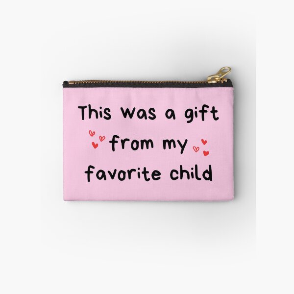 Item preview, This was a gift from my favorite child designed and sold by ZuzDoesDesigns.
