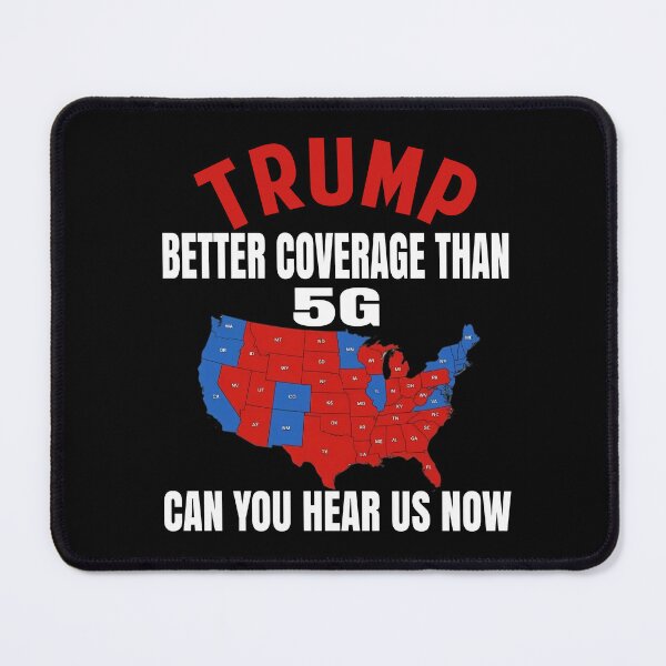 Item preview, Trump better coverage than 5G  designed and sold by Colorfulman.