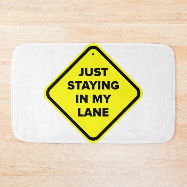 Item preview, Just Staying In My Lane designed and sold by Angry Swan Designs.