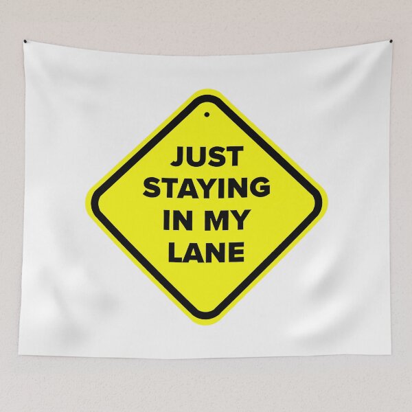 Item preview, Just Staying In My Lane designed and sold by Angry Swan Designs.