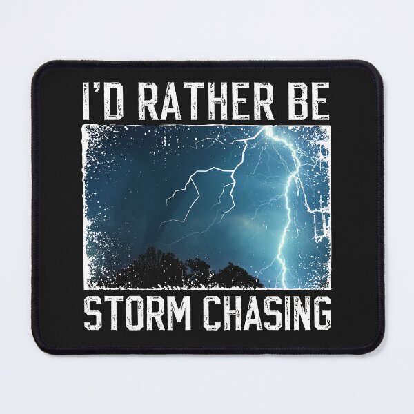 Item preview, I'd Rather Be Storm Chasing Tornado Hunter Meteorology designed and sold by WildPalette-Art.