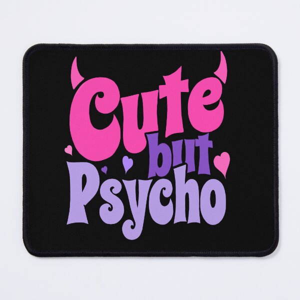 Item preview, Cute but psycho typography designed and sold by KyuubuArts.